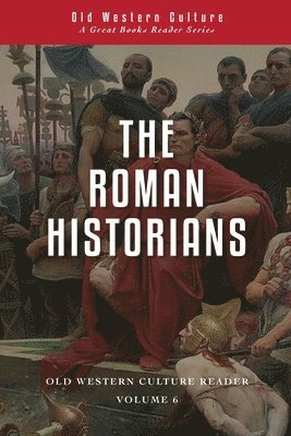 Titus Livy, Plutarch, Daniel Foucachon - Roman Historians, Häftad