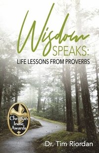 bokomslag Wisdom Speaks: Life Lessons from Proverbs