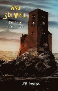 bokomslag Ana Stilwell - The Light in the Tower