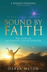 bokomslag Bound by Faith