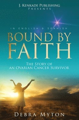 Debra Myton - Bound by Faith, Häftad