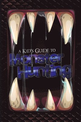 bokomslag A Kid's Guide to Monster Hunting