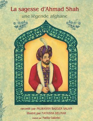 bokomslag La Sagesse d'Ahmad Shah