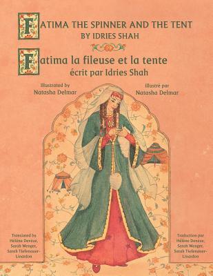 Idries Shah - Fatima the Spinner and the Tent -- Fatima la fileuse et la tente, Häftad