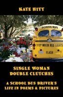 Kate Hitt - Single Woman Double Clutches, Häftad