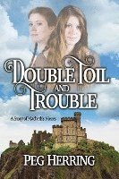 bokomslag Double Toil & Trouble