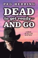 Dead to Get Ready--and Go 1