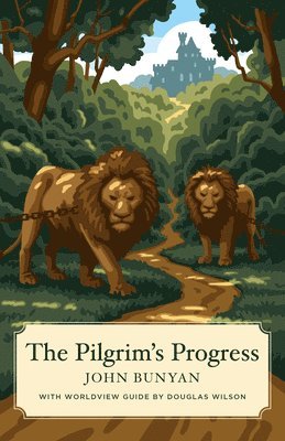 bokomslag Pilgrim's Progress (Canon Classics Worldview Edition)