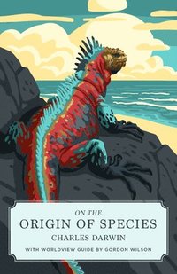 bokomslag On the Origin of Species (Canon Classics Worldview Edition)