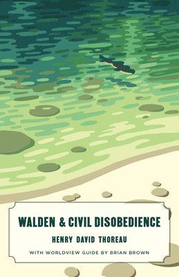 bokomslag Walden and Civil Disobedience (Canon Classics Worldview Edition)