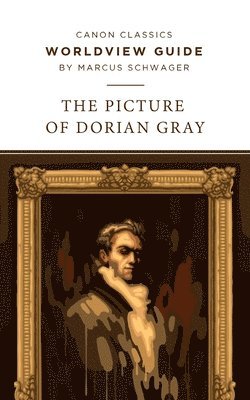 Worldview Guide for The Picture of Dorian Gray
