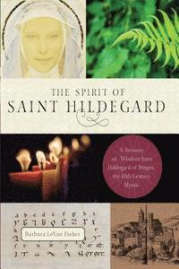 bokomslag The Spirit of Saint Hildegard