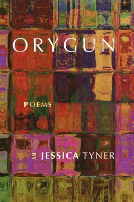 Orygun: Poems 1