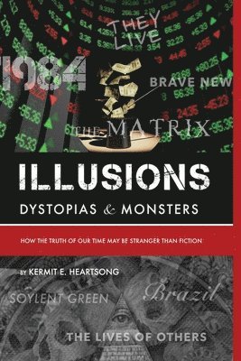 bokomslag Illusions Dystopias & Monsters