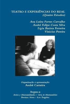 Ana Luiza Fortez, André Felipe Costa Silva, Ligia Batista Ferreira - Teatro E Experiências Do Real, Häftad