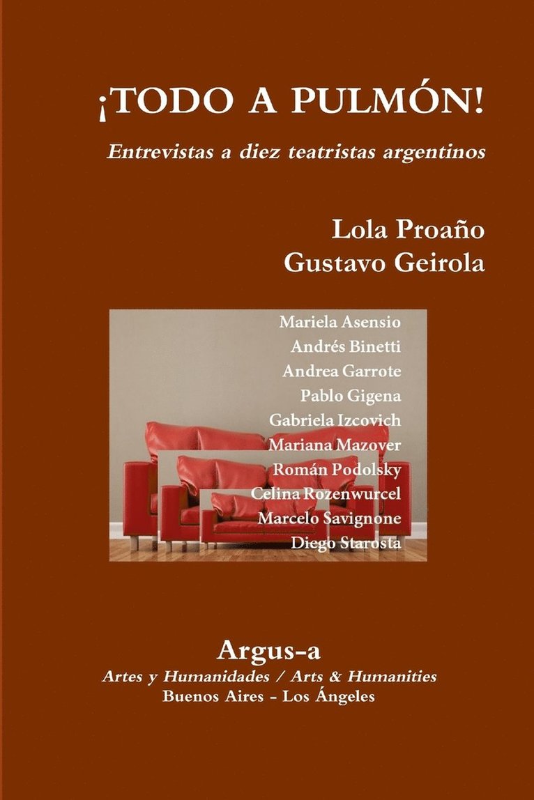 Gustavo Geirola, Lola Proaño - ¡TODO A PULMON! - Entrevistas a diez teatristas argentinos, Häftad