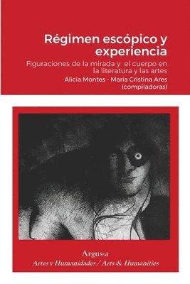 Alicia Montes, Maria Cristina Ares - Régimen escópico y experiencia., Häftad