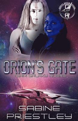 Orion's Gate: Team Galaxy Riders 1