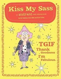 bokomslag Kiss My Sass: An Aunty Acid Adult Coloring Book