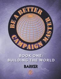 bokomslag Be A Better Campaign Master