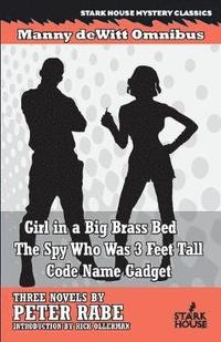 bokomslag Girl in a Big Brass Bed / The Spy Who Was 3 Feet Tall / Code Name Gadget