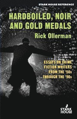 Rick Ollerman - Hardboiled, Noir and Gold Medals, Häftad