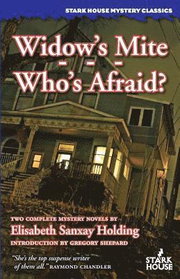 Elisabeth Sanxay Holding - Widow's Mite / Who's Afraid, Häftad