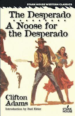 Clifton Adams - Desperado / A Noose for the Desperado, Häftad