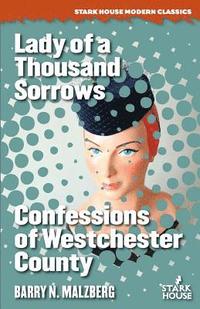 bokomslag Lady of a Thousand Sorrows / Confessions of Westchester County