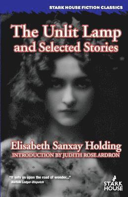 Unlit Lamp and Selected Stories