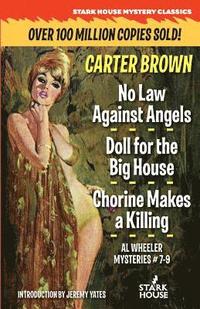 bokomslag No Law Against Angels / Doll for the Big House / Chorine Makes a Killing