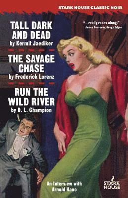 Tall, Dark and Dead / The Savage Chase / Run the Wild River 1