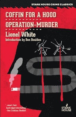 Lionel White - Coffin for a Hood / Operation-Murder, Häftad