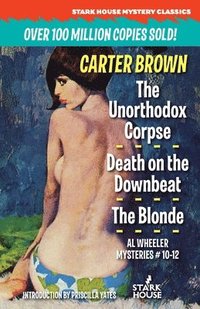 bokomslag The Unorthodox Corpse / Death on the Downbeat / The Blonde