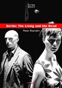 bokomslag Berlin: The Living and the Dead
