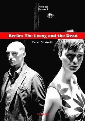 Berlin: The Living and the Dead 1