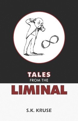Tales From the Liminal 1