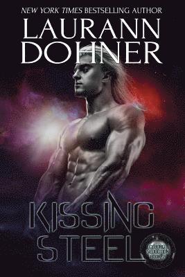 Laurann Dohner - Kissing Steel, Häftad