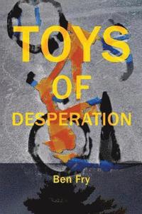 bokomslag Toys of Desperation