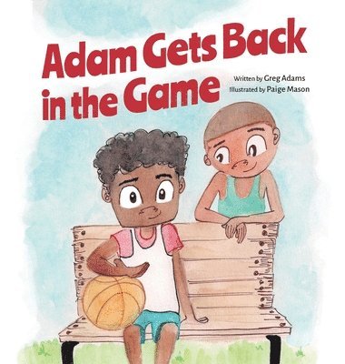 Adam Gets Back in the Game 1