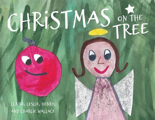 Wallace Claire, Wallace Leslie, Wallace Henry - Christmas on the Tree, Häftad