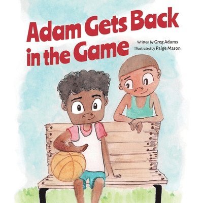 Adam Gets Back in the Game 1