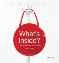 bokomslag What's Inside?: A Century of Women and Handbags, 1900-1999