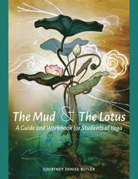 bokomslag The Mud & The Lotus
