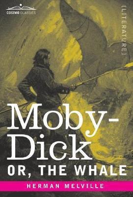 Herman Melville - Moby-Dick; Or, The Whale, Inbunden