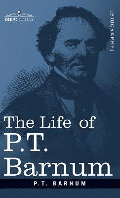 P T Barnum - Life of P.T. Barnum, Inbunden