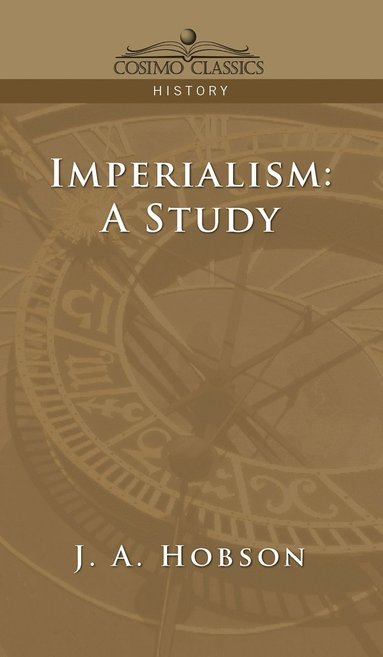 J A Hobson - Imperialism, Inbunden