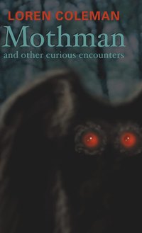 bokomslag Mothman and Other Curious Encounters
