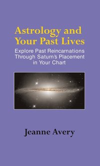 bokomslag Astrology and Your Past Lives