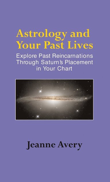 Jeanne Avery - Astrology and Your Past Lives, Inbunden
